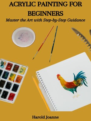 cover image of ACRYLIC PAINTING FOR BEGINNERS